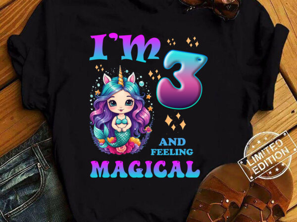 Kids i_m 3 years old two 3nd birthday 3yr girl unicorn mermaid t-shirt ltsp