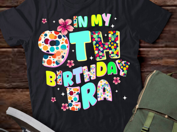 Kids in my 9th birthday era girl gifts seven bday 7 year old t-shirt ltsp