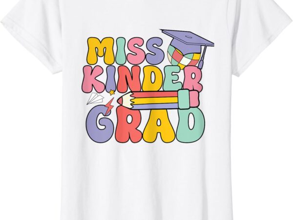 Kindergarten graduation groovy miss kinder grad for girls t-shirt