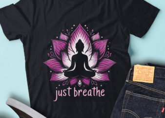 LT43 Just Breathe Buddha Lotus Flower Meditation Yoga t shirt vector graphic