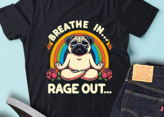 LT55 Breathe In Rage Out Pug Yoga Spiritual Funny Dog t shirt vector graphic