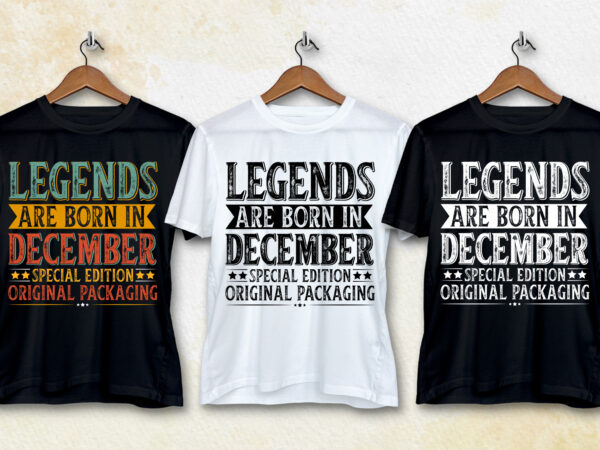 Legends are born in december t-shirt design