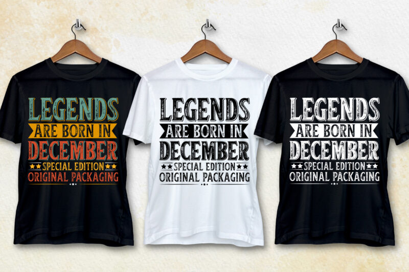 Legends Are Born In December T-Shirt Design