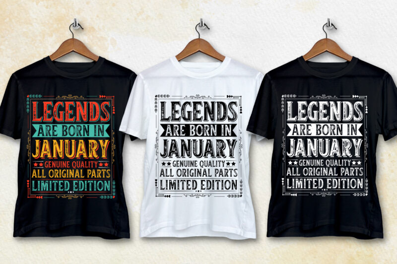 Legends Are Born In January T-Shirt Design