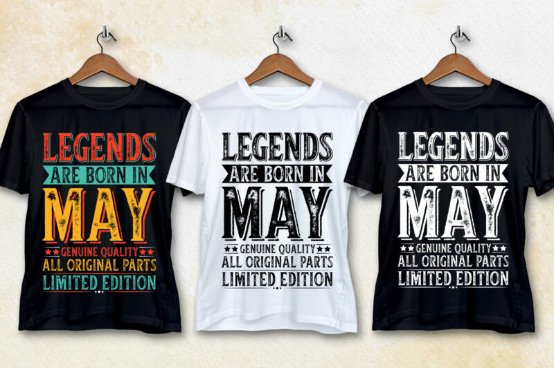 Legends Are Born In May T-Shirt Design