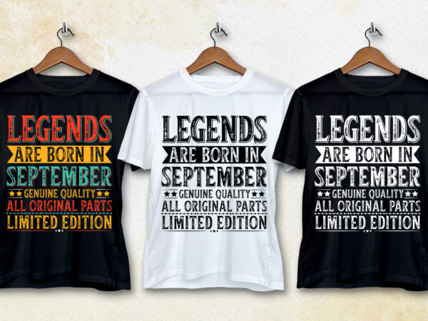Legends are born in september t-shirt design