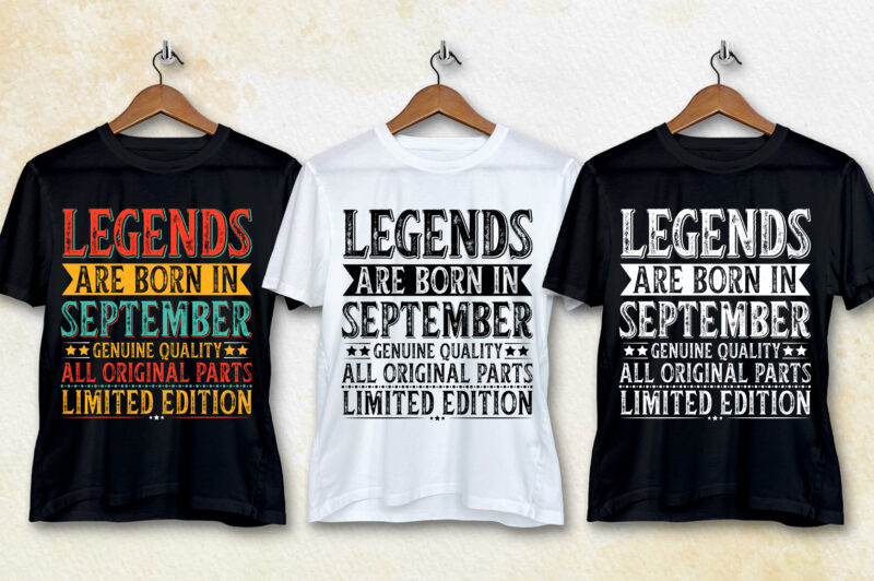 Legends Are Born In September T-Shirt Design