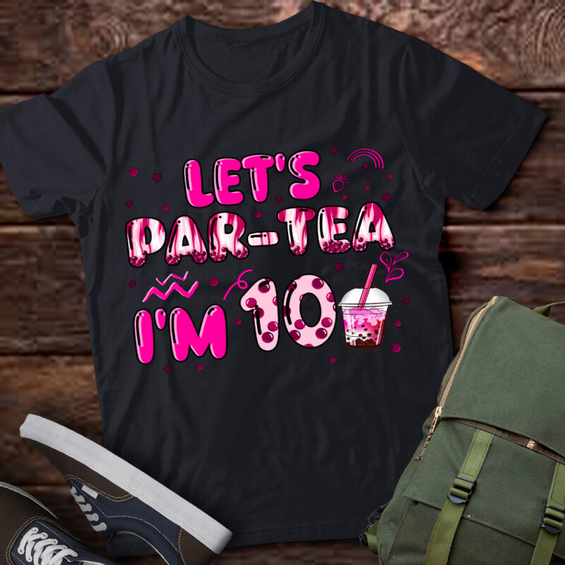 Let_s Par-tea I_m 10 Years Old 8th Birthday Girl Boba Tea T-Shirt ltsp