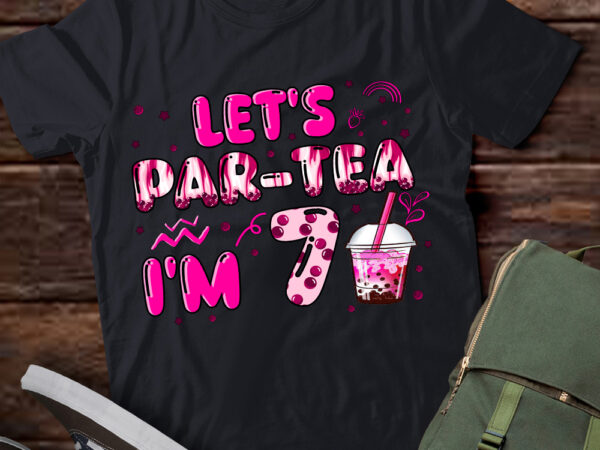 Let_s par-tea i_m 7 years old 8th birthday girl boba tea t-shirt ltsp