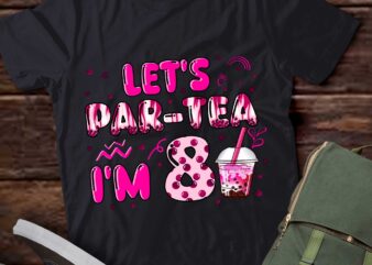 Let_s Par-tea I_m 8 Years Old 8th Birthday Girl Boba Tea T-Shirt ltsp