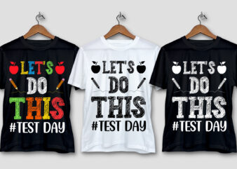 Let’s Do This Test Day Teacher T-Shirt Design
