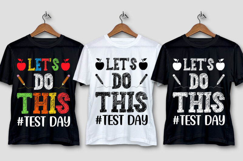 Let’s Do This Test Day Teacher T-Shirt Design