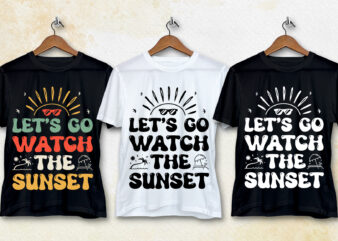 Let’s go Watch the Sunset T-Shirt Design