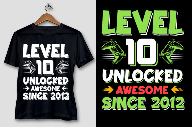 Level 10 Unlocked Awesome Since 2012 T-Shirt Design