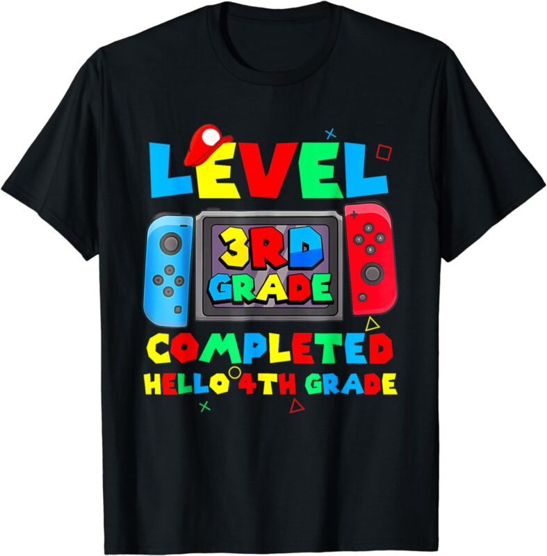 Level 3rd Grade Completed Hello 4th Grade Last Day Of School T-Shirt