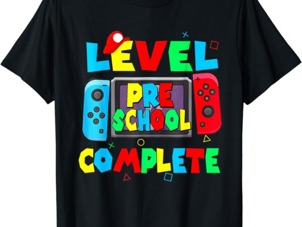 Level preschool complete last day of school video game t-shirt