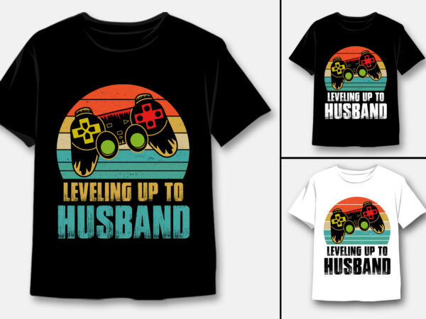 Leveling up to husband t-shirt design