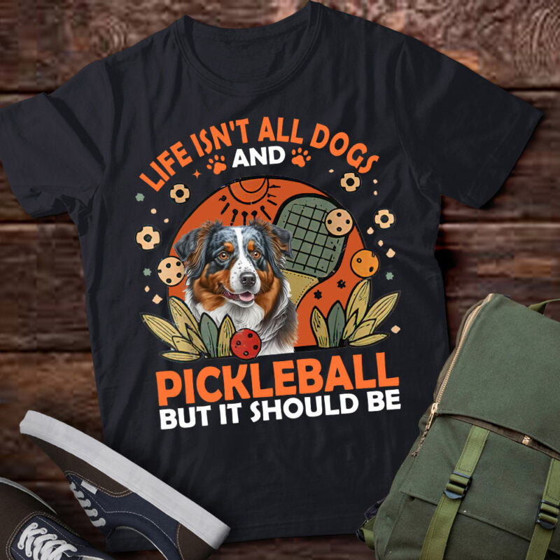 Life Isnt All Dogs And Pickleball Pickle Ball Women Men Kids T-Shirt ltsp—