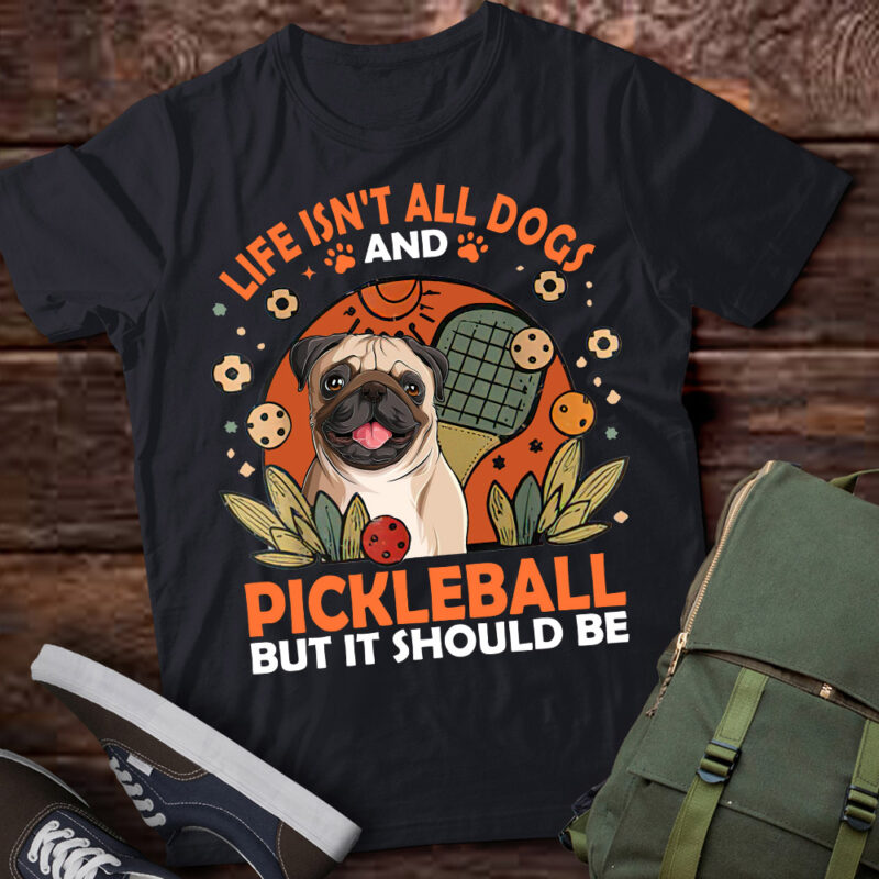 Life Isnt All Dogs And Pickleball Pickle Ball Women Men Kids T-Shirt ltsp—-