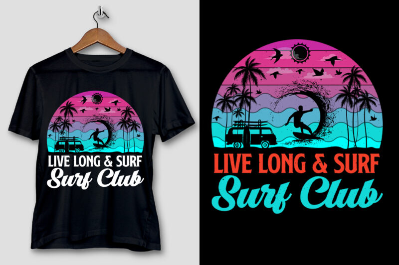 Live Long & Surf Surf Club T-Shirt Design