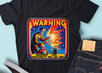M169 Warning Remember Kids Electricity Will Kill You t shirt designs for sale