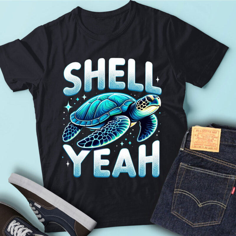 M179 Shell Yeah Sea Turtles Lovers Gift