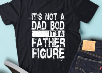 M183 It’s Not A Dad Bod It’s A Father Figure Father’s Day