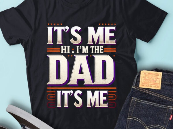 M189 its me hi i’m the dad its me father’s day t shirt designs for sale