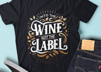 M193 Into the Wine Not the Label t shirt designs for sale