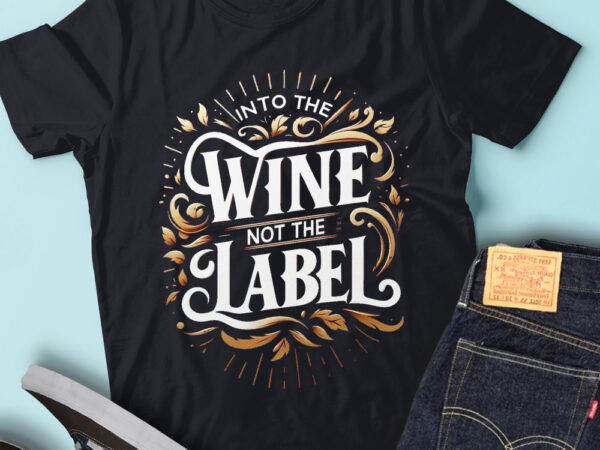 M193 into the wine not the label t shirt designs for sale