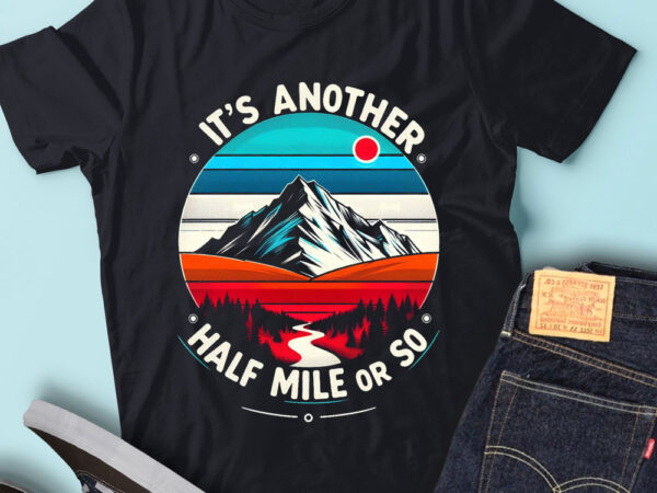 M222 it’s another half mile or so mountain hiking t shirt designs for sale