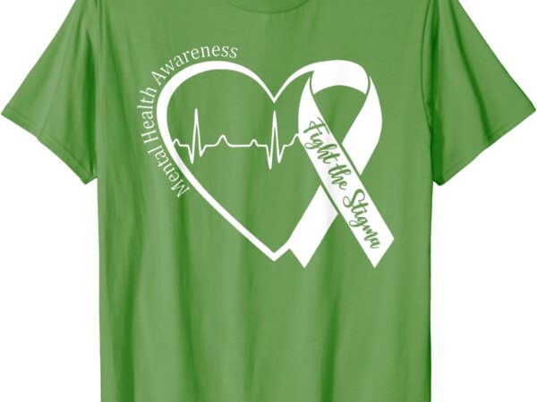 Mental health awareness heart fight the stigma green ribbon t-shirt