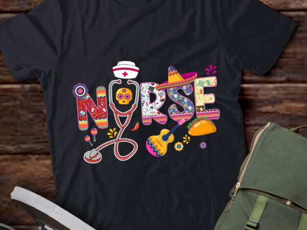 Mexican nurse taco stethoscope cinco de mayo nurse life rn t-shirt ltsp