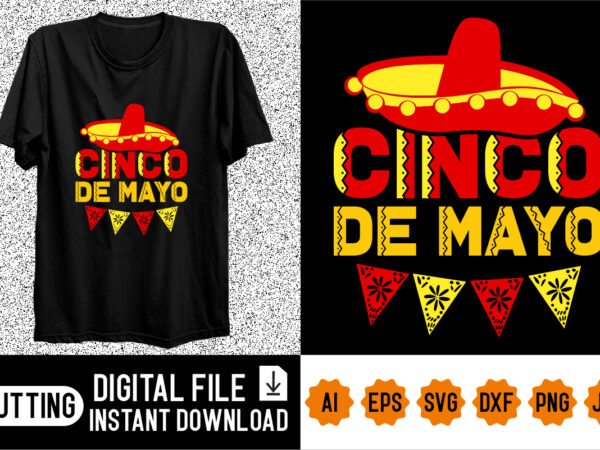 Cinco de mayo shirt design print template