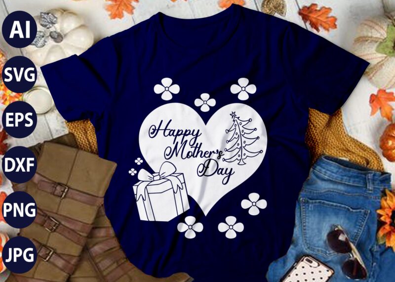 Happy Mother’s Day T-Shirt Designs | Vector & SVG t-shirt designs, Happy mother s day t-shirt design,blessed mom sublimation design,mother’s