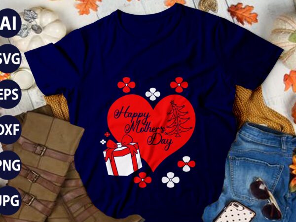 Happy mother’s day t-shirt designs | vector & svg t-shirt designs, happy mother s day t-shirt design,blessed mom sublimation design,mother’s