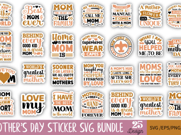 Mother’s day sticker t-shirt bundle mother’s day sticker svg bundle