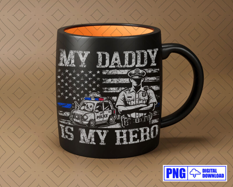 My Daddy Is My Hero PNG, Fathers Day Png, Gift for Police Son Daughter, Distressed Png Sublimation, Patriotic American 4th of July Png