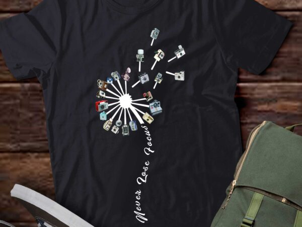 Never lose focus dandelion photographer camera t-shirt ltsp