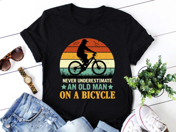 Never underestimate an old man on a bicycle t-shirt design