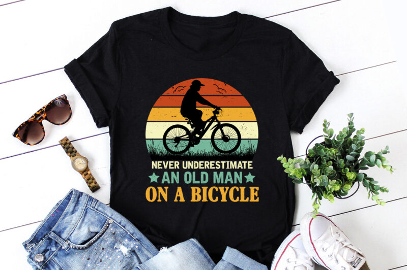 Never Underestimate An Old Man On A Bicycle T-Shirt Design