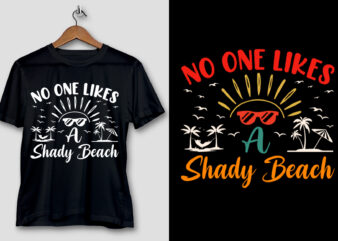 No One Likes a Shady Beach Summer Beach T-Shirt Design