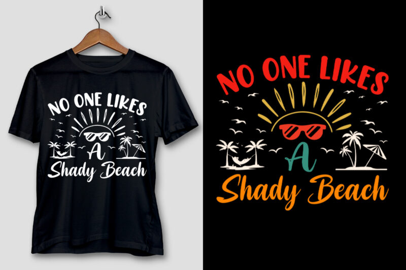 No One Likes a Shady Beach Summer Beach T-Shirt Design