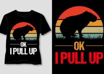 Ok I Pull Up Capybara T-Shirt Design