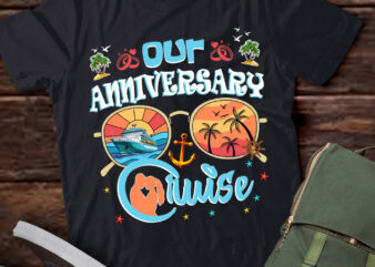 Our Anniversary Cruise Husband Wife Couples Cruise Vacation T-Shirt ltsp