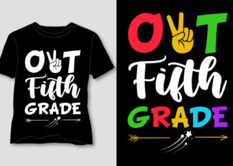 Out Fifth Grade T-Shirt Design