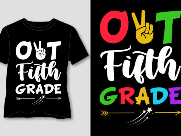 Out fifth grade t-shirt design