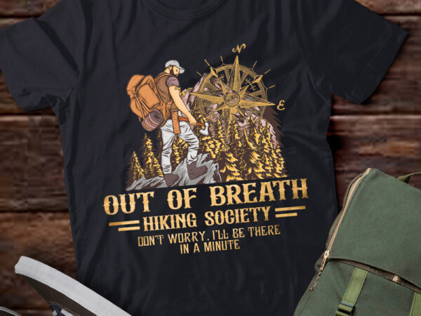 Out of breath hiking society don_t worry i_ll be there in a minute, vintage hiking retro lover shirt ltsp t shirt design online