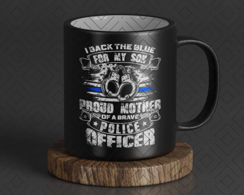 I Back the Blue For My Son Proud Police Officers Mother PNG, Mothers Day Gifts, Thin Blue Line USA Flag Patriotic Png, Police Mom Png