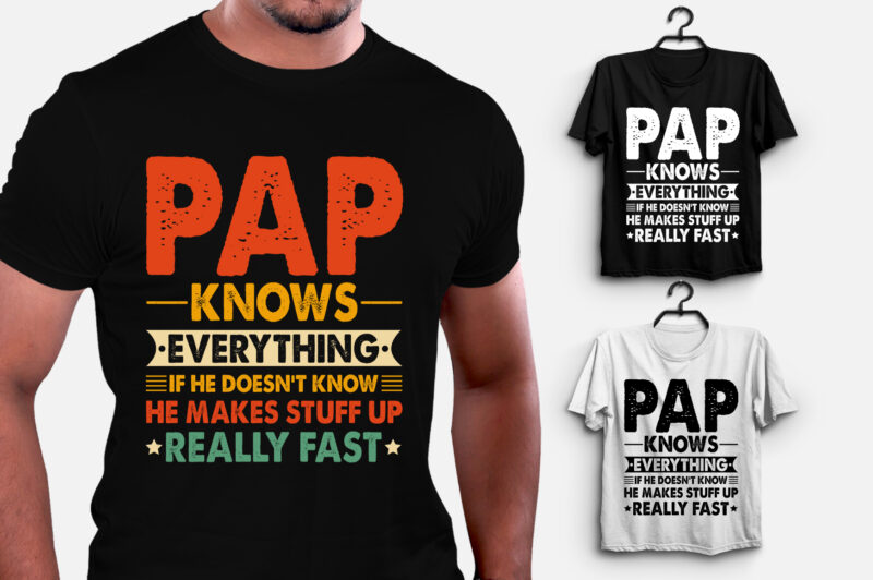 Pap Knows Everything T-Shirt Design